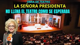 NO LLENO EL TEATRO LA OBRA LA SEÑORA RESIDENTA CON EL GANADOR DE LA CASA DE LOS FAMOSOS MARIO BEZAR [upl. by Freida]