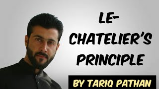 Class 11 Chapter 7  LeChateliers Principle  Complete details by Tariq Pathan [upl. by Tubb556]