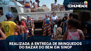 Realizada a entrega de brinquedos do Bazar do Bem em Sinop [upl. by Hanala]