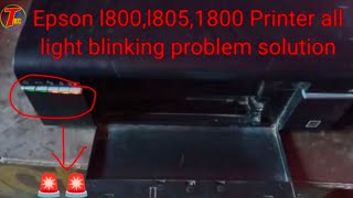 Epson L1800L805 all light blinking problem  All light blinking problem solution L1800 printer [upl. by Lamont53]