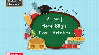 2 Sınıf Hece Bilgisi Konu Anlatımı [upl. by Aura]