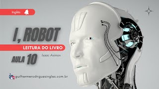 I Robot  Leitura do livro  Aula 10 [upl. by Augusta]