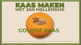 Kaas maken met Jan Mellendijk Goudse kaas [upl. by Kristal493]