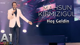 Mahsun Kırmızıgül  Hoş Geldin [upl. by Ioyal]