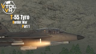 VTOL VR T55 Tyro quotBorder Warquot Part I Cinematic [upl. by Harlie195]