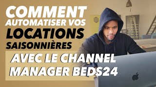 Tuto comment prendre en main le channel manager beds24 et automatiser vos locations saisonnières [upl. by Refotsirk]