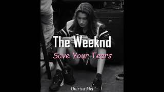 The Weeknd  Save Your Tears SubEspañol [upl. by Elenaj]