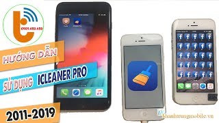 Hướng Dẫn Sử Dụng iCleaner Pro Chi Tiết Nhất 20122019 [upl. by Oiramel813]