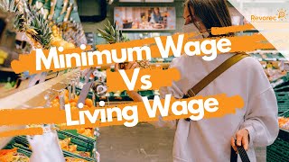 Minimum Wage Vs Living Wage – The Differences Explained [upl. by Rebhun]