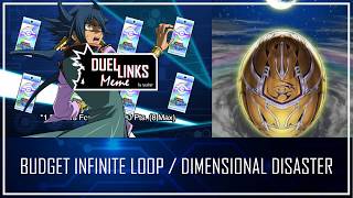 BUDGET INFINITE LOOP  DIMENSIONAL DISASTER  99999999 Damage Again YuGiOh Duel Links [upl. by Wager]