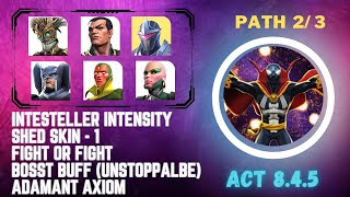 MCOC  Act 845  Interstellar intensityShed SkinFight or FightBoost BuffUnstopable  Path 23 [upl. by Lledniuq492]