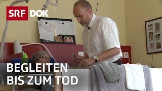 Der Sterbebegleiter  Palliativmedizin im Sterbehospiz  Reportage  SRF [upl. by Flower]