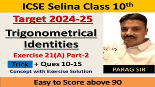 Trigonometrical Identities Ex 21A Q 1015 Part2 Class 10 ICSE By Parag Sir tacticsofmathematics [upl. by Yi631]