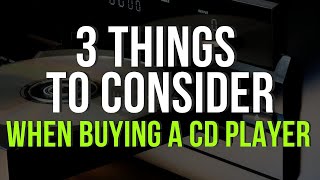 3 Things to Consider When Buying a CD Player [upl. by Wan482]