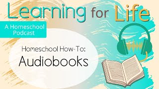 How to Use Audiobooks in Your Homeschool  Homeschool How To [upl. by Siradal]