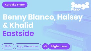 Eastside  benny blanco Halsey Khalid Higher Key Karaoke Piano [upl. by Akkimat]