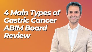 GASTRIC CANCER  ABIM Board Review [upl. by Zebulon]