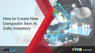 How to Create New Composite Item in Zoho Inventory [upl. by Eidac221]