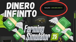 💲💲Como tener DINERO INFINITO💲💲 en Farming Simulator 25 [upl. by Crissy]