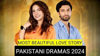 Top 8 Most Beautiful Love Story Pakistani Dramas 2024 [upl. by Llig]