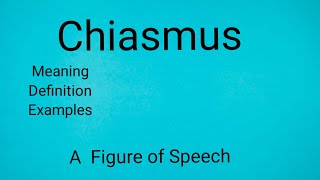 Chiasmus Meaning  Definition Examples  A Figure of Speech [upl. by Ueihttam]