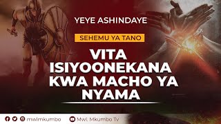 YEYE ASHINDAYE  VITA ISIYOONEKANA KWA MACHO YA NYAMA  Mwl Samwel Mkumbo  03 Aug 2024 [upl. by Frankie]