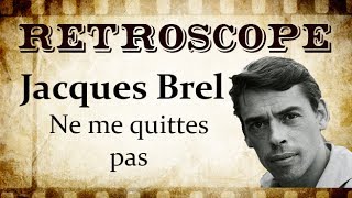 RétroScope  Jacques Brel  Ne me quitte pas [upl. by Perri]