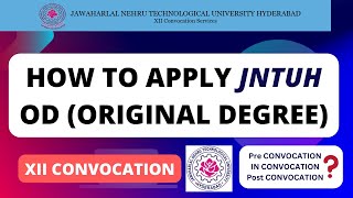 How to Apply for JNTUH OD Original Degree XII Convocation [upl. by Jo-Ann]