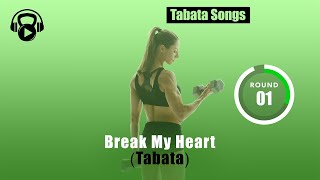 TABATA SONGS  quotBreak My Heart Tabataquot w Tabata Timer [upl. by Hnahk]