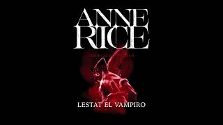 Audiolibro Clásico Lestat el vampiro  Capítulo 03 [upl. by Rosalinda]