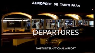 Tahiti Airport  Departures [upl. by Allwein]