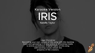 Natalie Taylor  Iris Karaoke Version [upl. by Remmer]