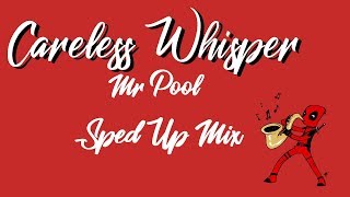 Careless Whisper  The Deadpool Song  No Copyright Music  Sped Up Mix  Bass Boosted  Maze Mein [upl. by Esinnej]