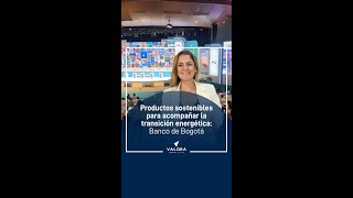 Productos sostenibles para acompañar la transición energética  Banco de Bogotá [upl. by Berkman]