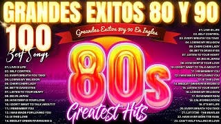 Música De Los 80 y 90  Grandes Éxitos En Inglés  Clásicos Inolvidables De Los 80 y 90 [upl. by Nemracledairam195]