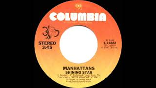 1980 HITS ARCHIVE Shining Star  Manhattans stereo 45 single version [upl. by Martel]