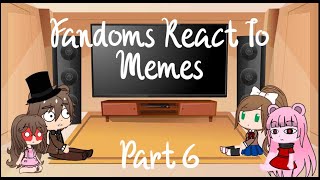 Fandoms React to Memes  FNAF DDLC Piggy Creepypasta [upl. by Fernanda420]