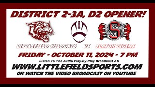 Littlefield Wildcats vs Slaton Tigers Football 101124 [upl. by Gosnell]