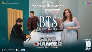 Game Changer  Behind The Song  BTS NaanaaHyraanaa  Ram Charan  Shankar  Thaman S [upl. by Kerns]