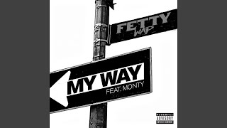 My Way feat Monty [upl. by Ahcirt778]