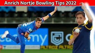 Anrich Nortje Bowling Action Tips And Copy 2022 [upl. by Ynehteb]