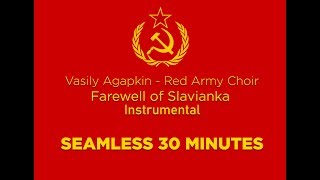 Vasily Agapkin  Farewell of Slavianka Instrumental  Seamless 30 Minutes [upl. by Richart]