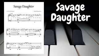 Savage Daughter  Piano Sheet Music [upl. by Weasner988]