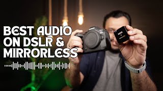 How To Get The Best Audio From Your DSLR or Mirrorless Camera [upl. by Eustache]