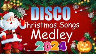 DISCO Christmas Songs DISCO MegaMix 2024 🎉🎄 Non stop Christmas Songs Medley Disco Remix 2024 5 [upl. by Siriso]