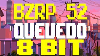 Quevedo  BZRP Session 52 8 Bit Tribute to Bizarrap  8 Bit Universe [upl. by Savitt]