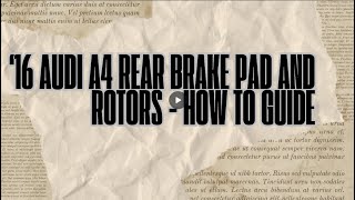 StepbyStep Guide Replacing Rear Brake Pads amp Rotors on a B8 2016 Audi A4 20T Easy DIY Tutorial [upl. by Otir]