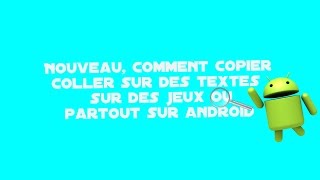 Comment copier coller partout sur android  jeux etc    Tutoriels x [upl. by Val]