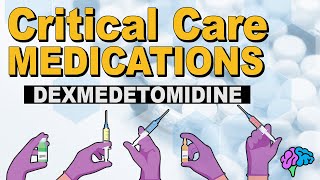 Dexmedetomidine Precedex  Critical Care Medications [upl. by Crispen521]