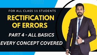 Rectification of errors  All basics  Easiest way  Class 11  Part 4 [upl. by Analeh]